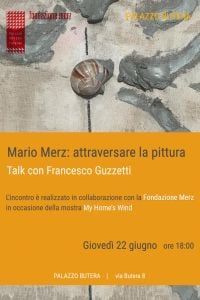 Mario Merz: attraversare la pittura - Talk con Francesco Guzzetti